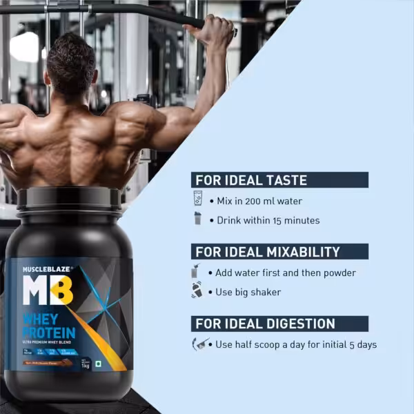 MuscleBlaze Whey Protein: Mix in 200ml water. Add water first. Use half scoop for first 5 days for better digestion