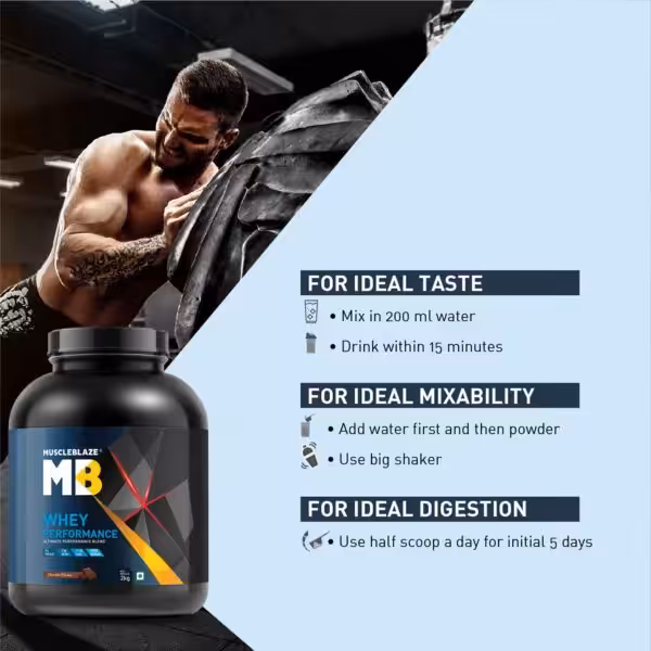 MuscleBlaze Whey Performance: Mix 200ml water for taste; add water first for mixability; use half scoop for first 5 days for digestion