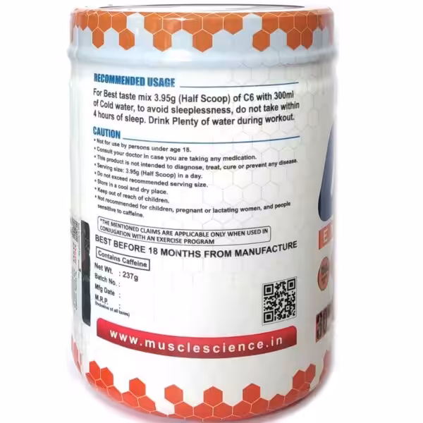 Muscle Science C6 label: Mix 3.95g with 300ml water. Cautions: 18+, contains caffeine. Net weight 237g