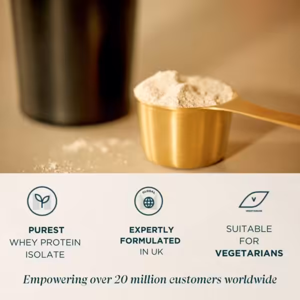 Purest whey protein isolate, expertly formulated in UK, suitable for vegetarians. Empowering over 20 million customers worldwide