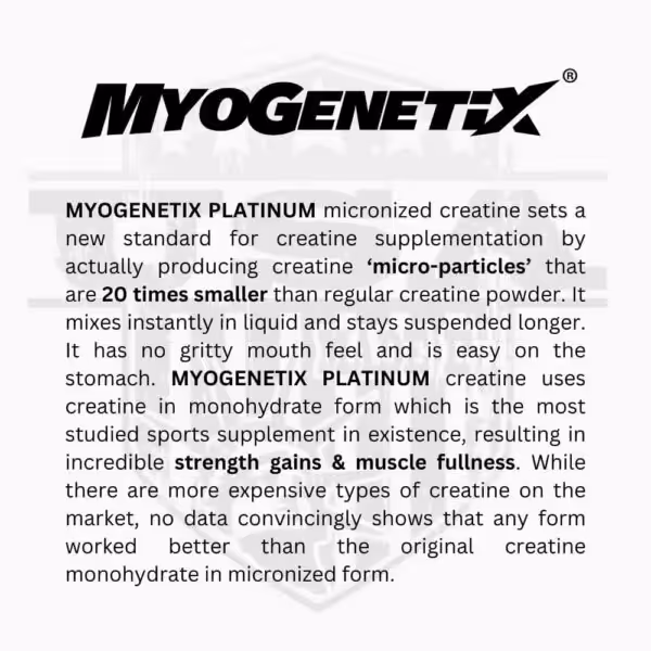 Myogenetix Platinum micronized creatine: 20x smaller particles for better mixing and monohydrate for strength gains