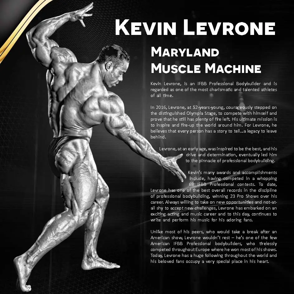 Kevin Levrone, Maryland Muscle Machine. Biography of the IFBB Pro bodybuilder, his 23 Pro Show wins, and 2016 comeback