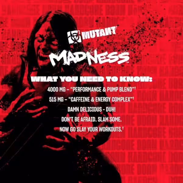 Mutant Madness: 4000mg Performance & Pump Blend, 515mg Caffeine & Energy Complex. Go slay your workouts