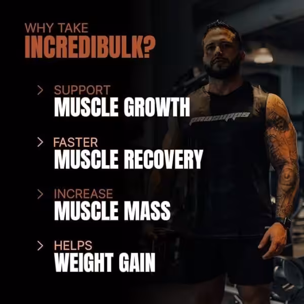 Why take IncrediBulk? Support muscle growth, faster muscle recovery, increase muscle mass, and helps weight gain