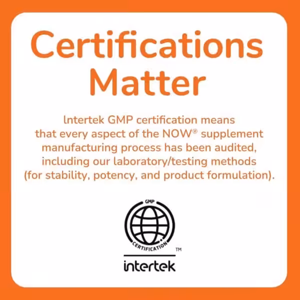 Certifications Matter. Intertek GMP certification means every aspect of the NOW supplement manufacturing process has been audited, including laboratory/testing methods for stability, potency, and product formulation. Intertek GMP Certification logo