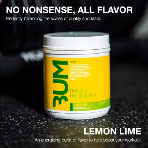BUM Raw Thavage Pre-Workout, Lemon Lime flavor. No nonsense, all flavor. An energizing burst of flavor to boost your workout