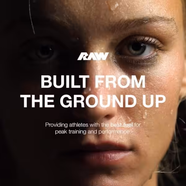 Sweating athlete: RAW. BUILT FROM THE GROUND UP. Providing athletes with the best fuel for peak training and performance