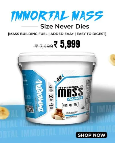Immortal Mass Hyperbolic Mass Gainer, ₹5,999. Mass building fuel with added EAA+. Shop now