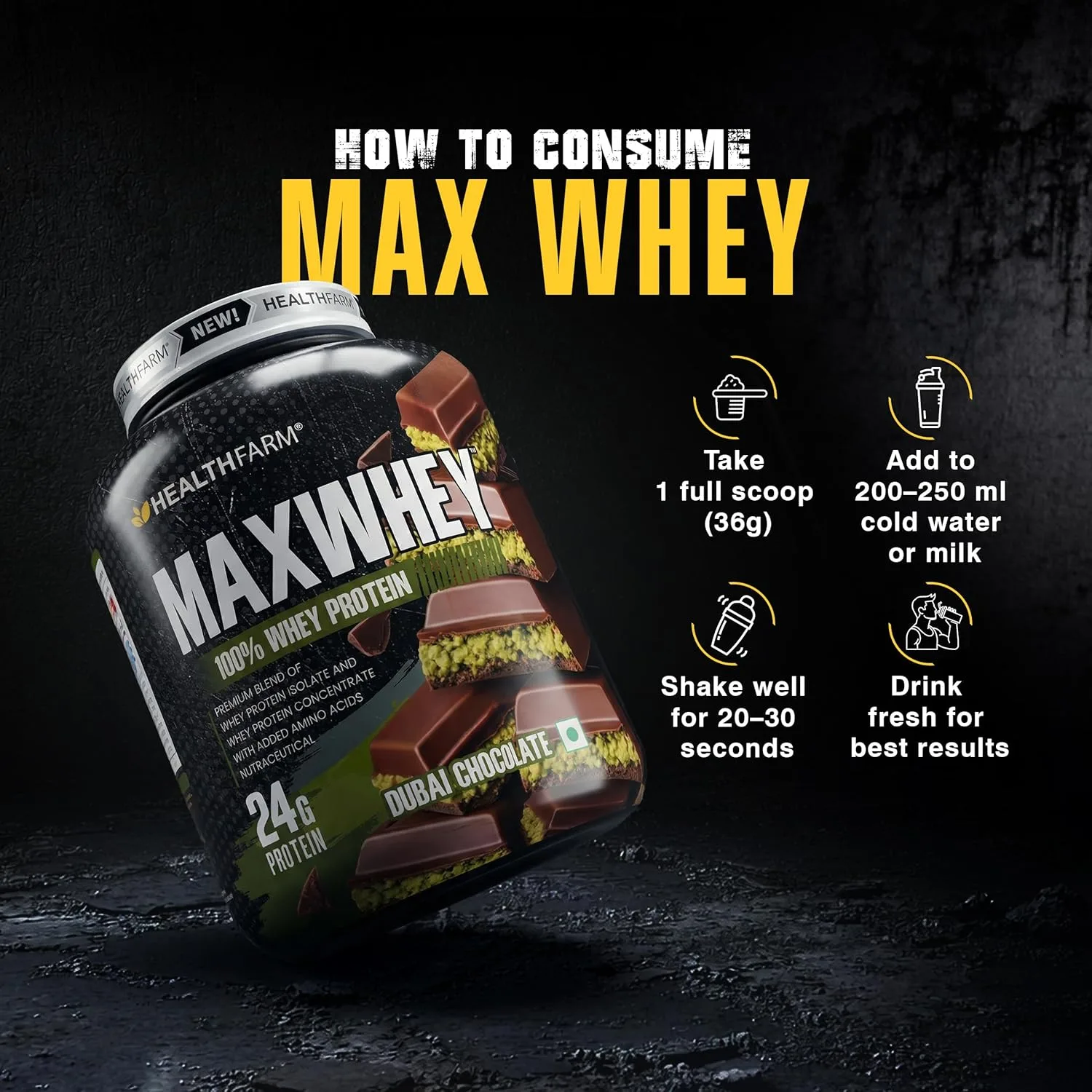 How to consume Max Whey: Mix 1 scoop (36g) with 200-250ml cold water or milk, shake for 20-30 seconds, and drink fresh
