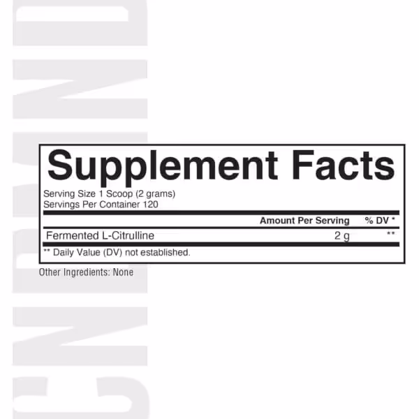 Supplement Facts: Serving Size 1 Scoop (2g), 120 servings. Fermented L-Citrulline 2g. Other Ingredients: None
